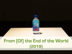 To project From [Of] the End of the World